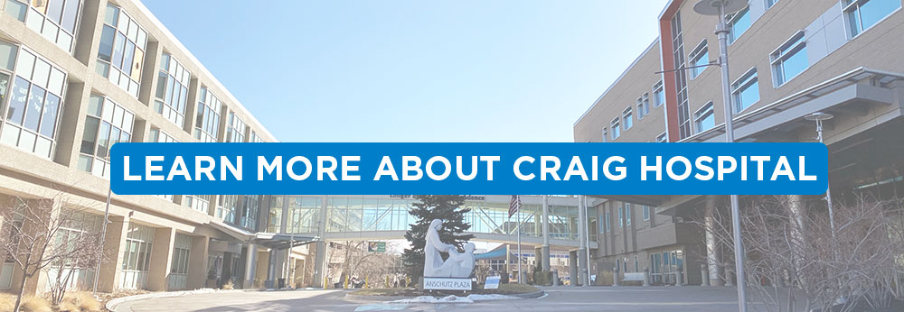 Learn more about Craig Hospital